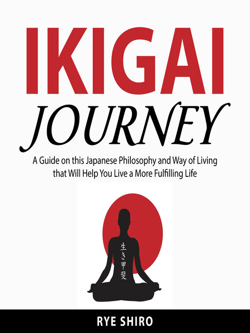 Title details for Ikigai Journey by Rye Shiro - Available